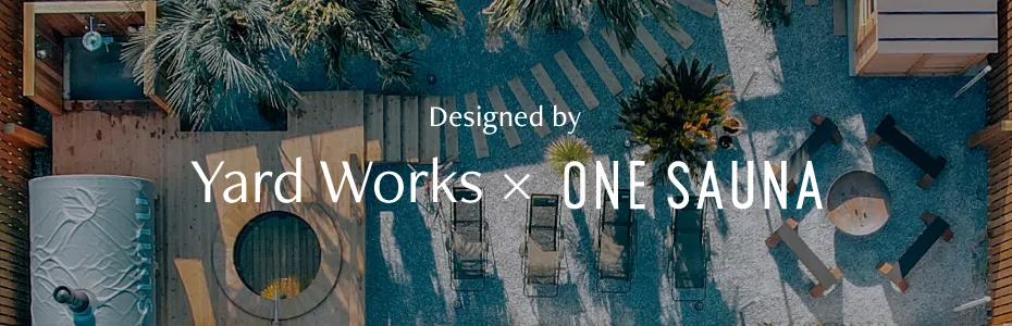 yard works ✕ ONE SAUNA